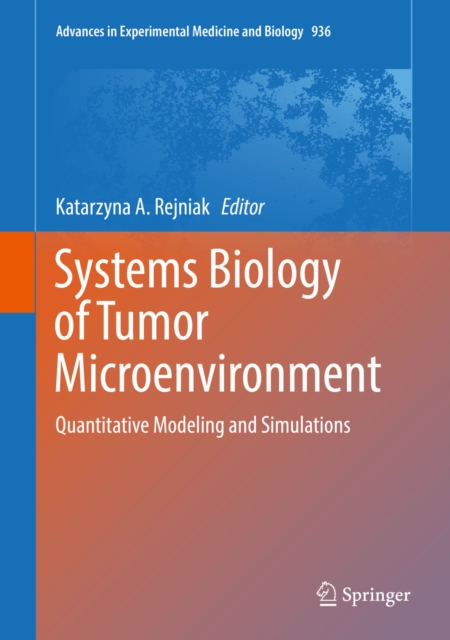 Systems Biology of Tumor Microenvironment : Quantitative Modeling and Simulations, PDF eBook