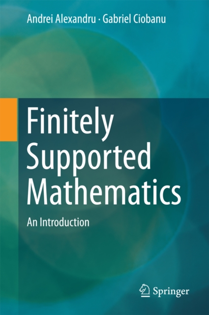 Finitely Supported Mathematics : An Introduction, PDF eBook