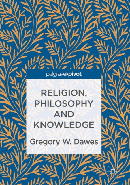 Religion, Philosophy and Knowledge, PDF eBook