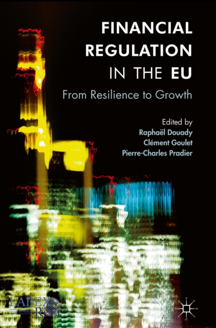 Financial Regulation in the EU : From Resilience to Growth, EPUB eBook