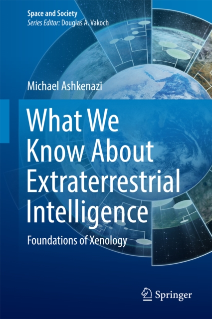 What We Know About Extraterrestrial Intelligence : Foundations of Xenology, EPUB eBook