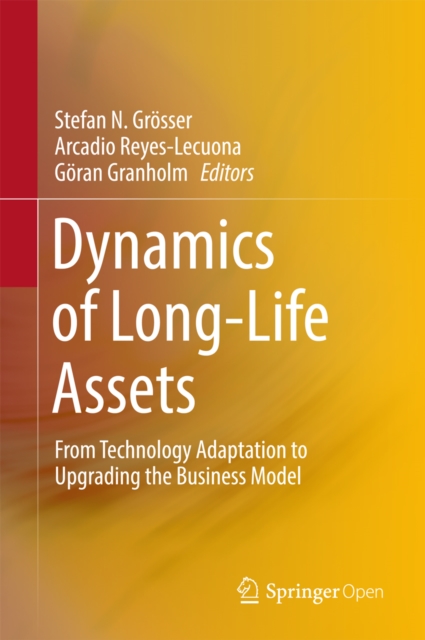Dynamics of Long-Life Assets : From Technology Adaptation to Upgrading the Business Model, EPUB eBook