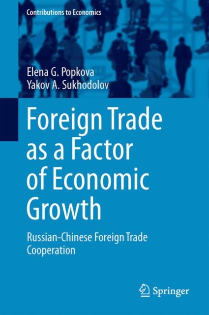 Foreign Trade as a Factor of Economic Growth : Russian-Chinese Foreign Trade Cooperation, EPUB eBook