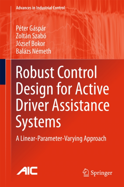 Robust Control Design for Active Driver Assistance Systems : A Linear-Parameter-Varying Approach, EPUB eBook