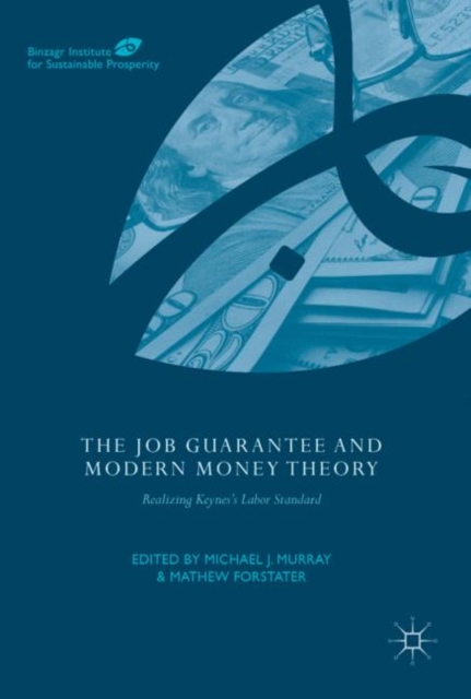 The Job Guarantee and Modern Money Theory : Realizing Keynes's Labor Standard, EPUB eBook