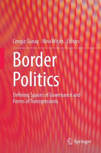 Border Politics : Defining Spaces of Governance and Forms of Transgressions, EPUB eBook
