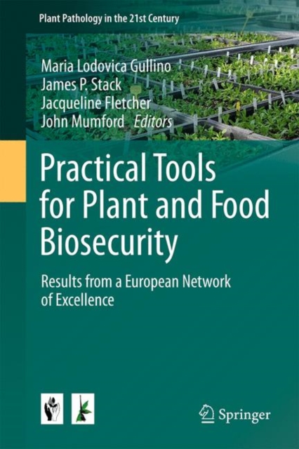 Practical Tools for Plant and Food Biosecurity : Results from a European Network of Excellence, EPUB eBook
