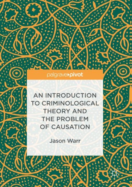 An Introduction to Criminological Theory and the Problem of Causation, PDF eBook