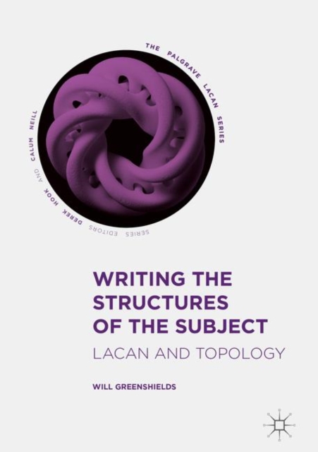 Writing the Structures of the Subject : Lacan and Topology, EPUB eBook