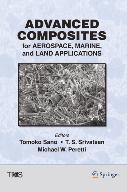 Advanced Composites for Aerospace, Marine, and Land Applications, PDF eBook
