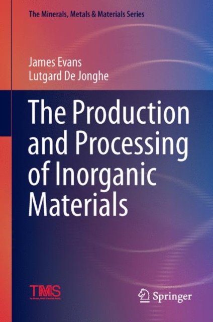 The Production and Processing of Inorganic Materials, PDF eBook