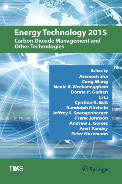 Energy Technology 2015 : Carbon Dioxide Management and Other Technologies, PDF eBook