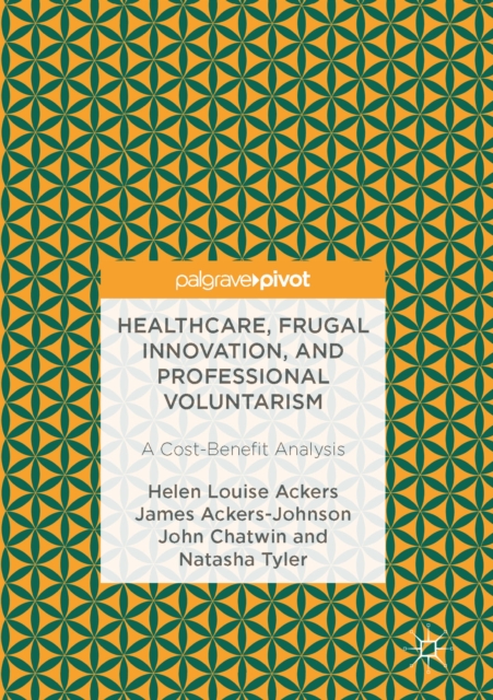 Healthcare, Frugal Innovation, and Professional Voluntarism : A Cost-Benefit Analysis, EPUB eBook