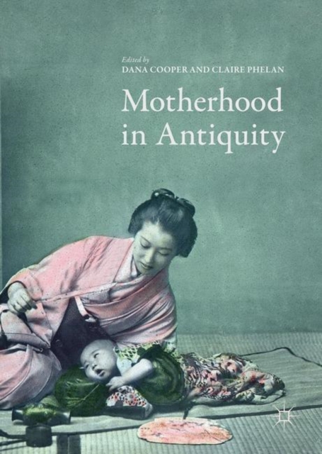 Motherhood in Antiquity, EPUB eBook