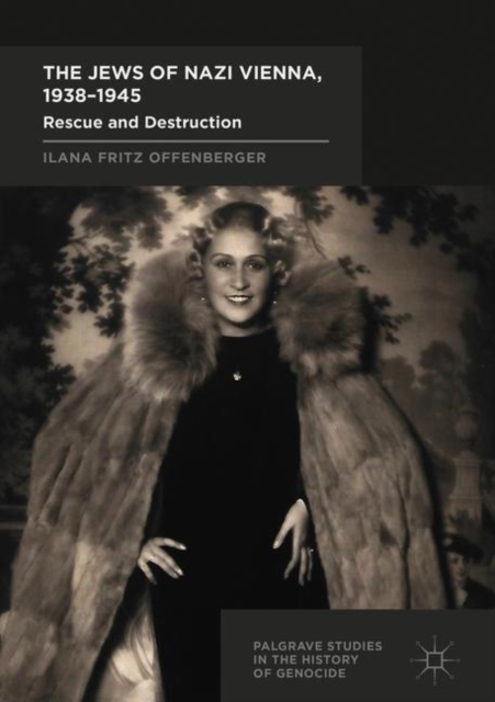 The Jews of Nazi Vienna, 1938-1945 : Rescue and Destruction, EPUB eBook
