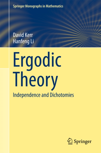 Ergodic Theory : Independence and Dichotomies, PDF eBook