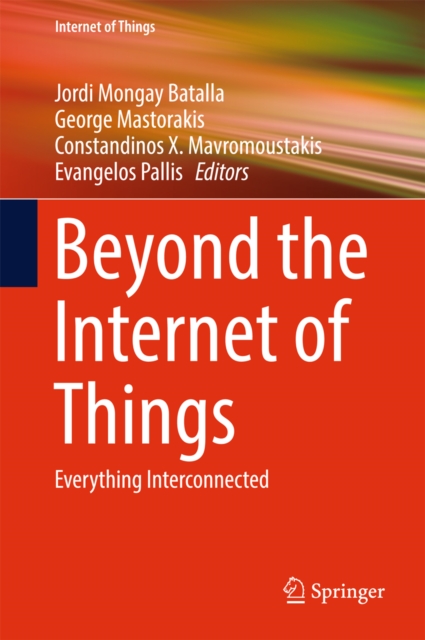 Beyond the Internet of Things : Everything Interconnected, EPUB eBook