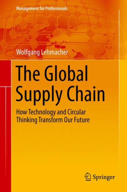 The Global Supply Chain : How Technology and Circular Thinking Transform Our Future, EPUB eBook