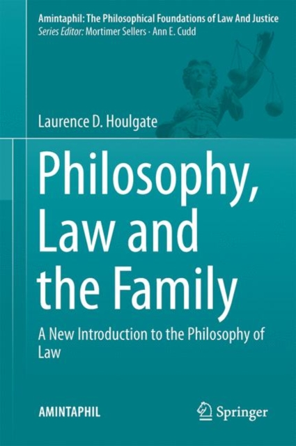 Philosophy, Law and the Family : A New Introduction to the Philosophy of Law, EPUB eBook