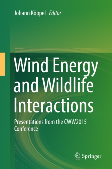 Wind Energy and Wildlife Interactions : Presentations from the CWW2015 Conference, EPUB eBook