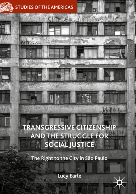 Transgressive Citizenship and the Struggle for Social Justice : The Right to the City in Sao Paulo, EPUB eBook