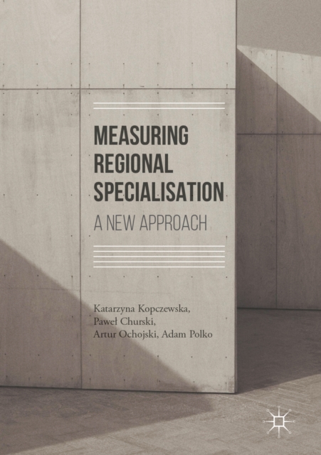 Measuring Regional Specialisation : A New Approach, EPUB eBook