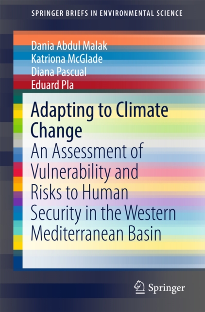 Adapting to Climate Change : An Assessment of Vulnerability and Risks to Human Security in the Western Mediterranean Basin, EPUB eBook