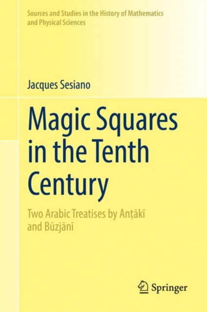 Magic Squares in the Tenth Century : Two Arabic Treatises by Antaki and Buzjani, PDF eBook