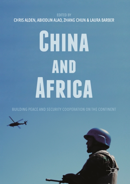 China and Africa : Building Peace and Security Cooperation on the Continent, EPUB eBook