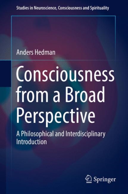 Consciousness from a Broad Perspective : A Philosophical and Interdisciplinary Introduction, EPUB eBook