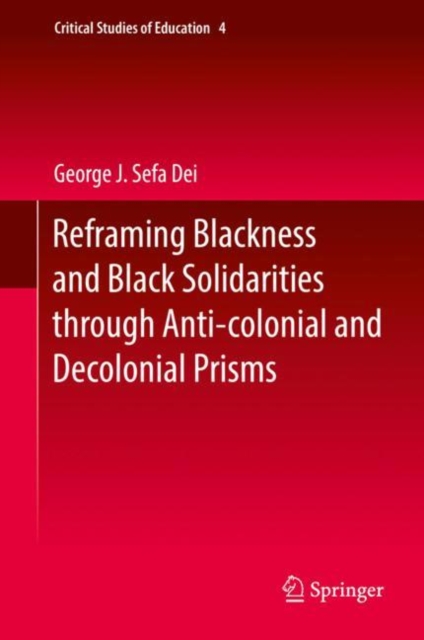 Reframing Blackness and Black Solidarities through Anti-colonial and Decolonial Prisms, EPUB eBook