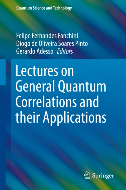 Lectures on General Quantum Correlations and their Applications, EPUB eBook