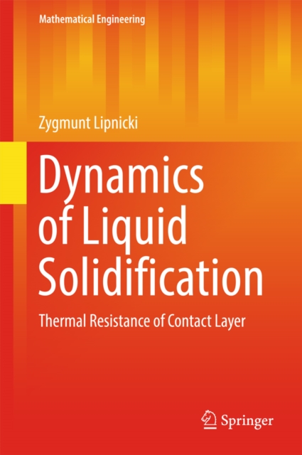 Dynamics of Liquid Solidification : Thermal Resistance of Contact Layer, EPUB eBook