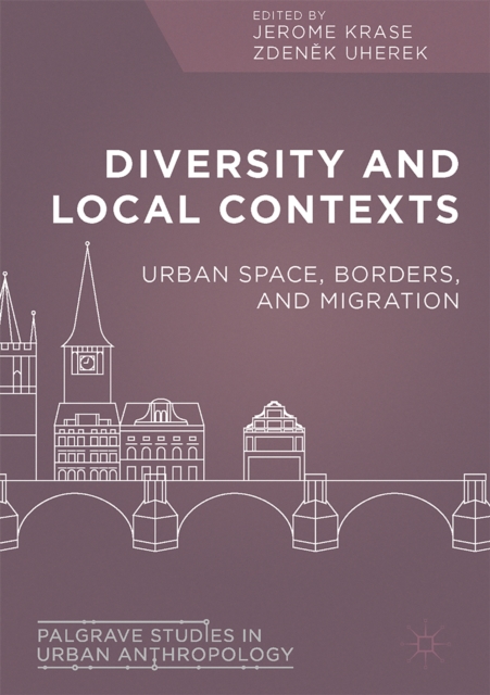 Diversity and Local Contexts : Urban Space, Borders, and Migration, EPUB eBook