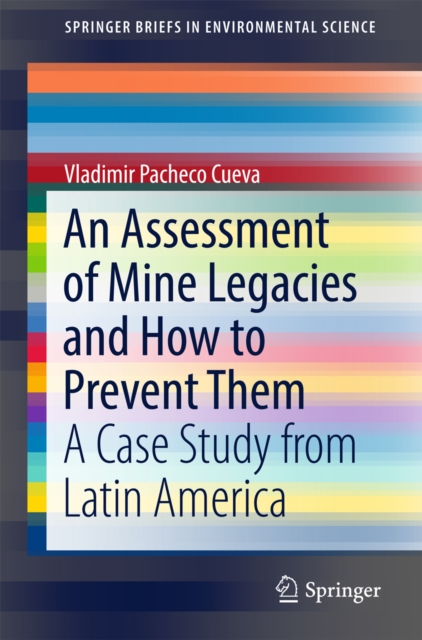 An Assessment of Mine Legacies and How to Prevent Them : A Case Study from Latin America, EPUB eBook