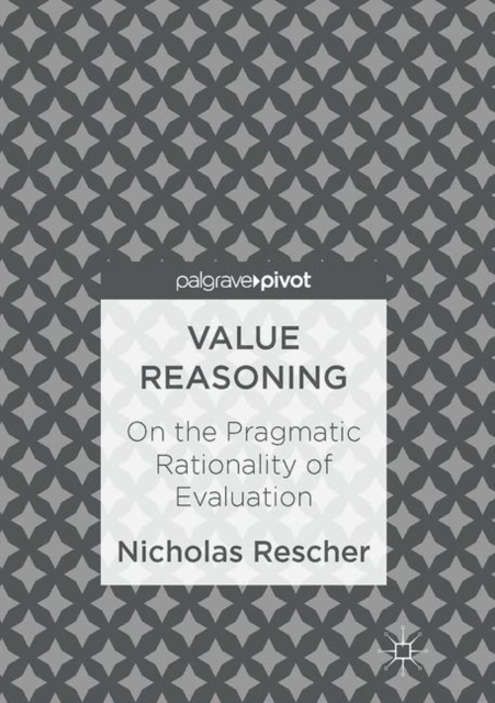 Value Reasoning : On the Pragmatic Rationality of Evaluation, EPUB eBook