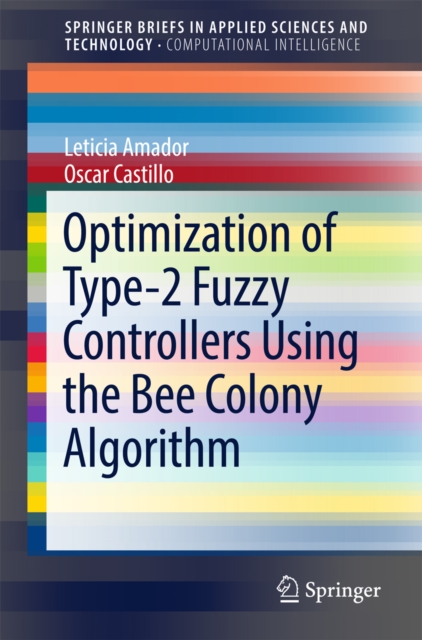 Optimization of Type-2 Fuzzy Controllers Using the Bee Colony Algorithm, EPUB eBook