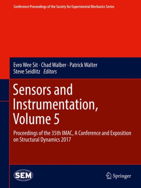 Sensors and Instrumentation, Volume 5 : Proceedings of the 35th IMAC, A Conference and Exposition on Structural Dynamics 2017, EPUB eBook
