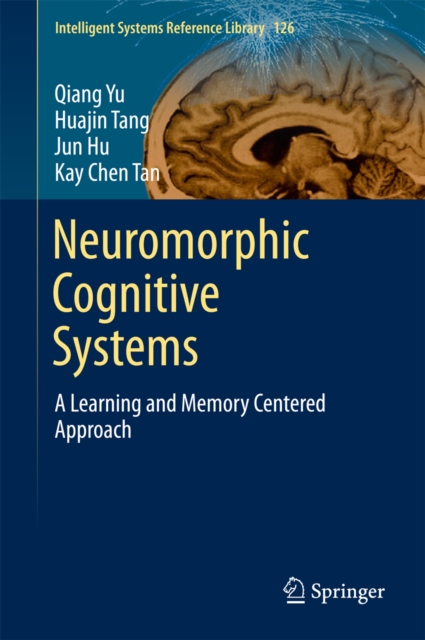 Neuromorphic Cognitive Systems : A Learning and Memory Centered Approach, EPUB eBook
