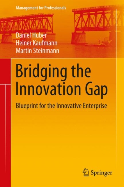 Bridging the Innovation Gap : Blueprint for the Innovative Enterprise, EPUB eBook