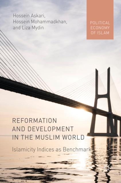 Reformation and Development in the Muslim World : Islamicity Indices as Benchmark, EPUB eBook