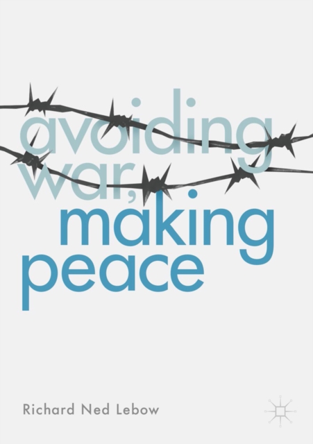 Avoiding War, Making Peace, EPUB eBook