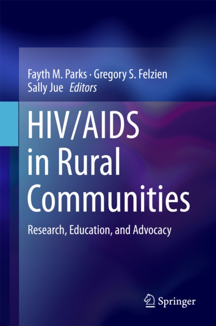 HIV/AIDS in Rural Communities : Research, Education, and Advocacy, EPUB eBook