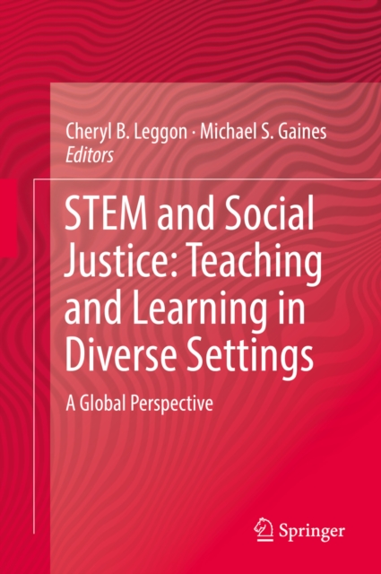 STEM and Social Justice: Teaching and Learning in Diverse Settings : A Global Perspective, EPUB eBook