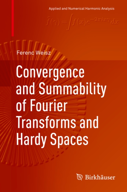 Convergence and Summability of Fourier Transforms and Hardy Spaces, EPUB eBook