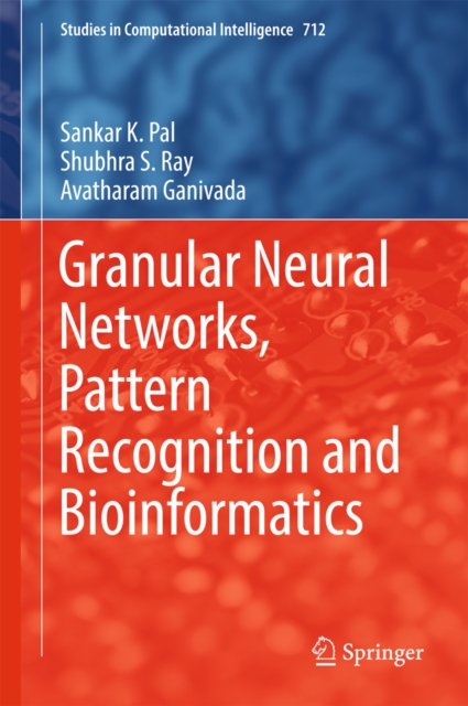 Granular Neural Networks, Pattern Recognition and Bioinformatics, EPUB eBook