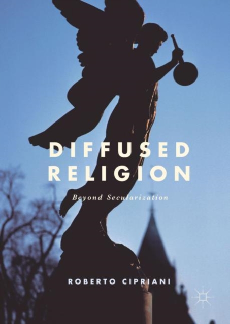 Diffused Religion : Beyond Secularization, EPUB eBook