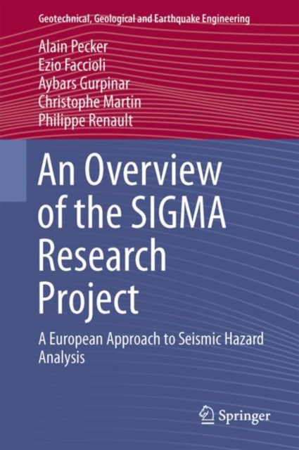 An Overview of the SIGMA Research Project : A European Approach to Seismic Hazard Analysis, PDF eBook