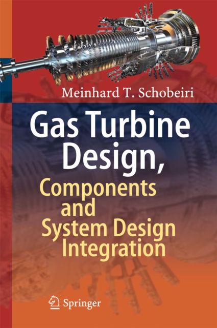 Gas Turbine Design, Components and System Design Integration, PDF eBook