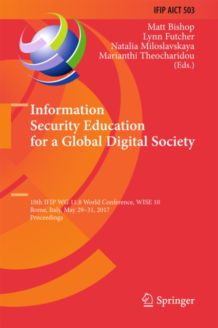 Information Security Education for a Global Digital Society : 10th IFIP WG 11.8 World Conference, WISE 10, Rome, Italy, May 29-31, 2017, Proceedings, EPUB eBook